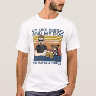 Ik hou van bier en mijn hond en misschien 3 mensen t-shirt