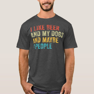 Ik hou van bier en mijn honden en misschien 3 mens t-shirt