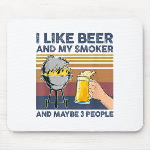 Ik hou van bier en mijn roker en misschien 3 mense muismat