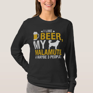 Ik hou van bier mijn malamute en misschien drie me t-shirt