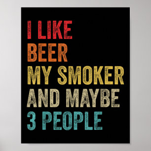 Ik hou van bier mijn roker & amp; misschien 3 pers poster