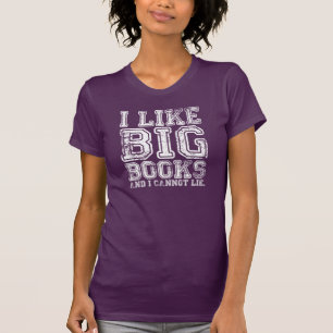 Ik hou van Big Books en ik kan niet liegen T-shirt