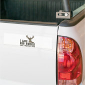 Ik hou van Big Bucks en ik kan niet liegen Bumpersticker (Op Truck)