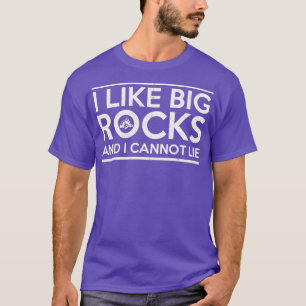 Ik hou van Big Rocks en ik kan geen Geoloog Geolog T-shirt