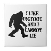 Ik hou van Bigfoot en ik kan niet liegen Tegeltje (Voorkant)