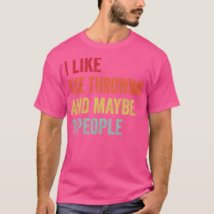 Ik hou van bijl gooien misschien 3 mensen t-shirt