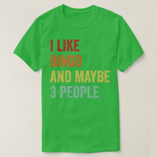 Ik hou van bingo misschien 3 mensen t-shirt (Design voorkant)