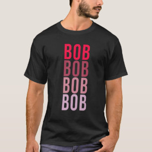 Ik hou van BOB Voornaam BOB 1 T-shirt