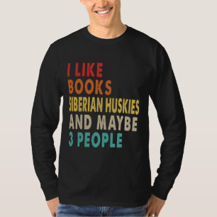 Ik hou van boeken Siberische Huskies en misschien T-shirt