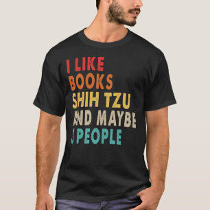 Ik hou van Books Shih Tzu en misschien 3 mensen vo T-shirt