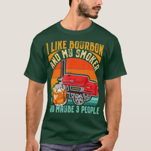 Ik hou van Bourbon en My Smoker Funny BBQ Grilling T-shirt