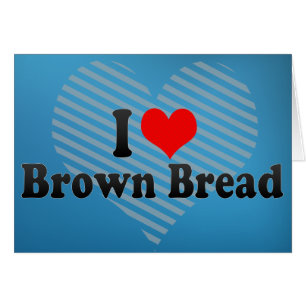 Ik hou van bruin brood