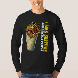 Ik hou van burrito's en misschien 3 mensen t-shirt