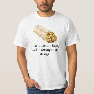 Ik hou van burrito's in mijn mond...van ... t-shirt