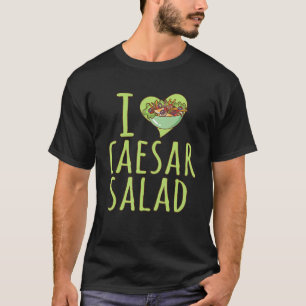 Ik hou van Caesar Salade Caesar Groente T-shirt