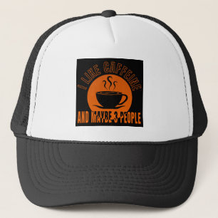 ik hou van cafeïne en misschien 3 mensen trucker pet
