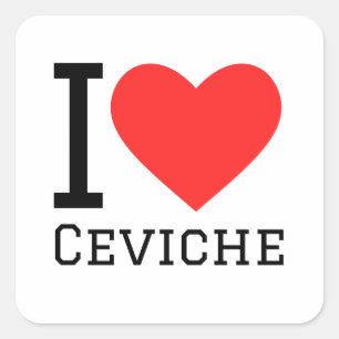 Ik hou van ceviche vierkante sticker