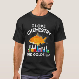 Ik hou van chemie en goudvis leraar chemicus goud t-shirt