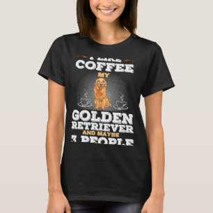Ik hou van Coffee Mijn Golden Retriever en misschi T-shirt