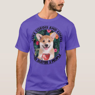 Ik hou van Corgi Coffee en misschien 3 mensen Corg T-shirt