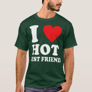 Ik hou van de allerbeste vriend die ik hoor mijn b t-shirt