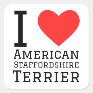 Ik hou van de Amerikaanse Staffordshire terriër Vierkante Sticker
