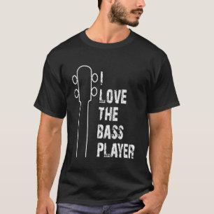 Ik hou van de bassplayer bassist basgitaar band Or T-shirt