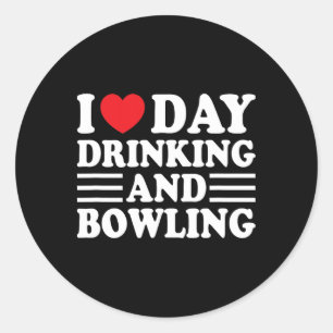 Ik hou van de dag Drink en bowling Funny Beer Tail Ronde Sticker