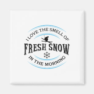 Ik hou van de geur van verse sneeuw 's ochtends, s magneet