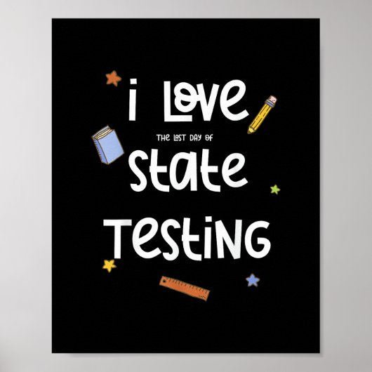 Ik hou van (de laatste dag van) State Testing Grap Poster (Voorkant)