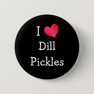 Ik hou van Dill Pickles Ronde Button 5,7 Cm