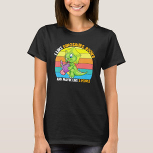 Ik hou van dinosaurusboeken en misschien 3 mensen  t-shirt