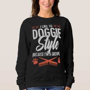 Ik hou van Doggie Style omdat ik een Groomer Pet G Trui