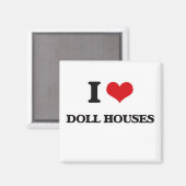 Ik hou van Doll Houses Magneet (Voorkant / Achterkant)