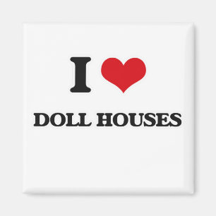 Ik hou van Doll Houses Magneet