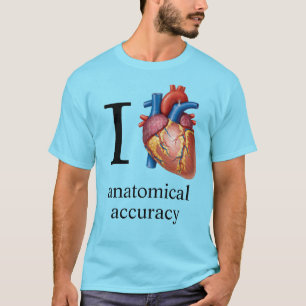 Ik hou van [echt hart] Anatomische nauwkeurigheid  T-shirt