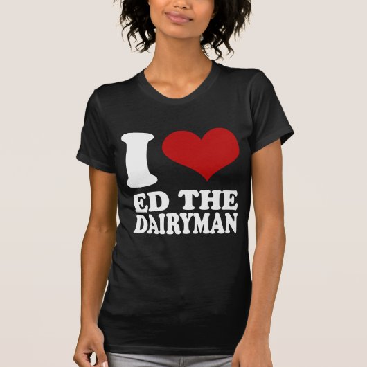 Ik hou van Ed de Dairyman naar shirt (Voorkant)
