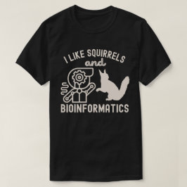 Ik hou van eekhoorns en bio-informatica t-shirt
