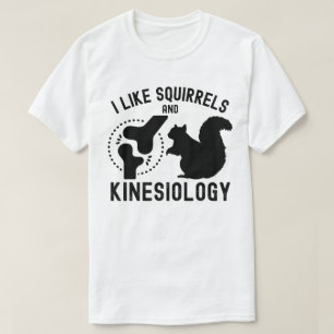 Ik hou van eekhoorns en kinesiologie t-shirt