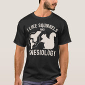 Ik hou van eekhoorns en kinesiologie t-shirt (Voorkant)