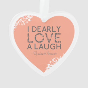 Ik hou van een Laugh, Jane Austen Quote Ornament