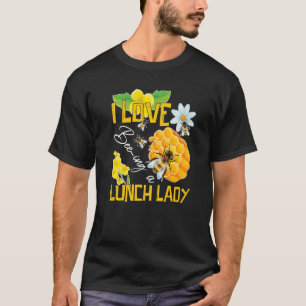 Ik hou van een Lunch Lady Bee Cafeteria School Foo T-shirt