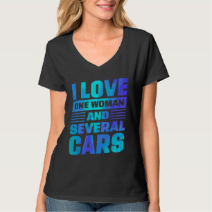 Ik hou van één vrouw en meerdere auto's monteur au t-shirt