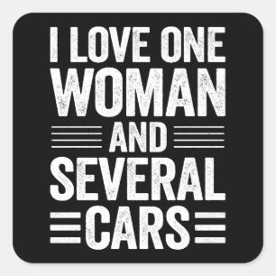 Ik hou van één vrouw en verschillende auto's cadea vierkante sticker