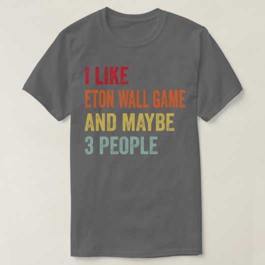 Ik hou van Eton Wall Game misschien 3 mensen T-shirt (Design voorkant)