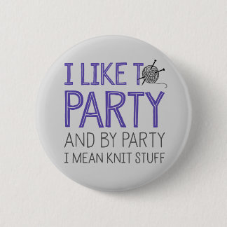 Ik hou van feesten en van een partij... ronde button 5,7 cm