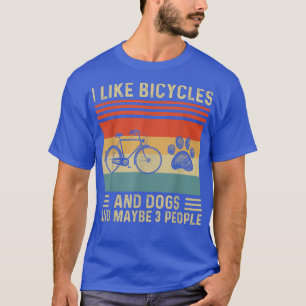 Ik hou van fietsen en honden en misschien 3 mensen t-shirt
