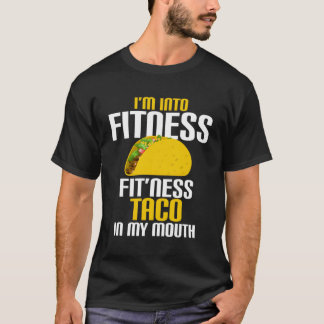 Ik hou van fitness-fit-taco's in mijn mond t-shirt