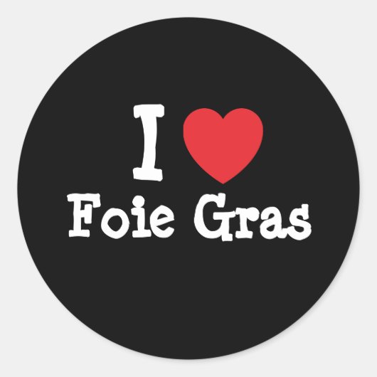 Ik hou van Foie Gras hart T-shirt Ronde Sticker (Voorkant)