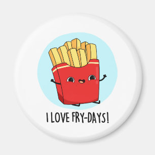 Ik hou van Fry-Days Funny French Fries Pun Magneet